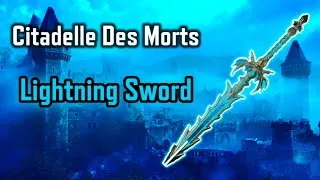 Thumbnail: (UPDATED 2025) Citadelle Des Morts - The Lightning Sword (Full / Solo Guide)
