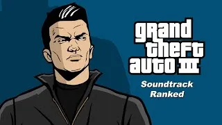 Thumbnail: The Entire GTA III Soundtrack Ranked (20th Anniversary Special)