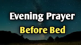 Thumbnail: Evening Prayer Before Bed | Let Go of Your Worries and Sleep in God’s Peace
