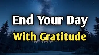 Thumbnail: End Your Day With Gratitude | Night Prayer to Thank God Before Sleep