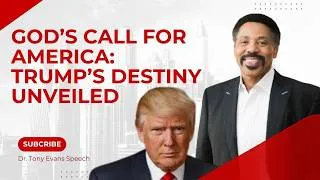 Thumbnail: God's Call for America |Trump's Destiny Unveiled ｜ Dr. Tony Evans Speech