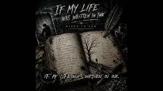 Thumbnail: If My Life Was Written In Ink | Official Lyric Video | Risen In Ash