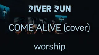 Thumbnail: Hillsong Worship - Come Alive | River Run Worship (Cover)