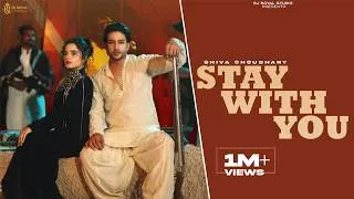 Thumbnail: Stay With You - Shiva Choudhary | Latest Haryanvi Songs 2026