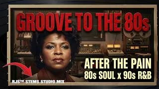 Thumbnail: BETTY WRIGHT - After the Pain (80s Soul x 90s R&B Remix) GROOVE to the 80s | Vol. 8