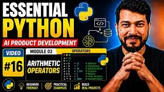 Thumbnail: 🚀 Essential Python #16 | Arithmetic Operators | AI Product Development Series