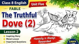 Thumbnail: The Truthful Dove (2) | Class 8 English | Unit 5 | Lesson 2 