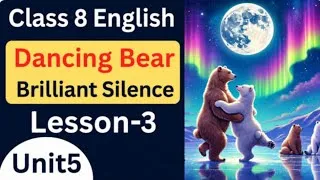 Thumbnail: Dancing Bears | Brilliant Silence | Class 8 English | Unit 5 Lesson 3