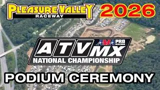 Thumbnail: Podium Ceremony - 2026 PRO ATV Summer National at Pleasure Valley Raceway