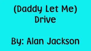Thumbnail: Alan Jackson- Drive (For Daddy Gene) Lyrics!