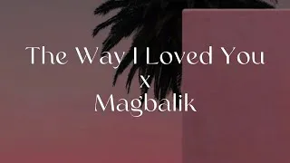 Thumbnail: The Way I Loved You x Magbalik REMIX - Taylor Swift & Callalily (Lyrics)