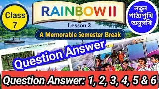 Thumbnail: Class 7 English Lesson 2 Question Answer Assamese | A Memorable Semester Break | SCERT Assam