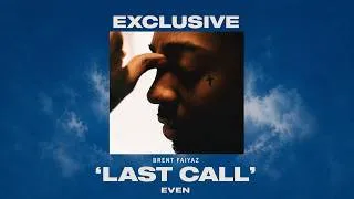 Thumbnail: Brent Faiyaz - Last call (Official Lyrics Video)