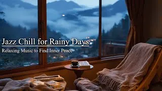 Thumbnail: Jazz Chill for Rainy Days: Relaxing Music to Find Inner Peace