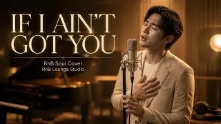 Thumbnail: If I Ain't Got You – ALICIA KEYS | Smooth Late Night Version | RnB Lounge Studio
