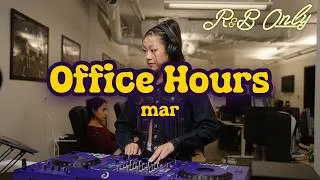 Thumbnail: Office Hours: Chill R&B Vibes for Work, Studying, Relaxing | mar DJ Set | R&B ONLY