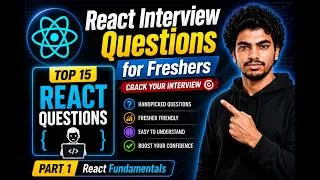 Thumbnail: React JS Interview Questions & Answers | Top 15 React Questions for Freshers | Part 1