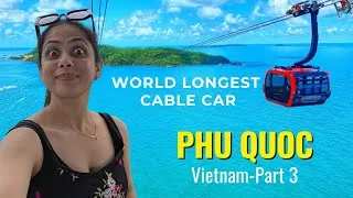 Thumbnail: Phu Quoc Sunset Town & World’s Longest Cable Car | Vietnam Vlog Part 3
