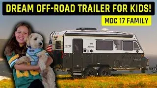 Thumbnail: The Dream Off-Road RV For The Family | MDC XT17 Family