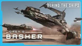 Thumbnail: Star Citizen | Behind the Ships: Grey’s Market Basher