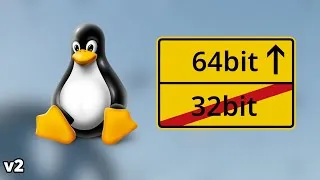 Thumbnail: Linux Distributions removing 32bit Software support. What now?