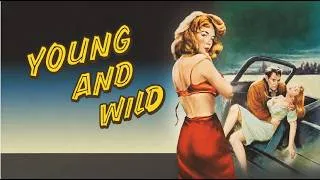 Thumbnail: Young and Wild (1958) | Drive-In Classic | Gene Evans, Scott Marlowe