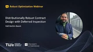 Thumbnail: Halil Ibrahim Bayrak - Distributionally Robust Contract Design with Deferred Inspection