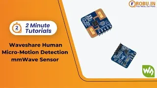 Thumbnail: How to Use Waveshare Human Micro-Motion mmWave Sensor | Robu’s Two Minute Tutorials | Robu.in