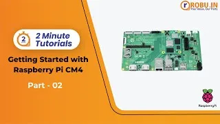 Thumbnail: Raspberry Pi Compute Module 4 Setup (Part-02) | Robu's Two Minute Tutorials | Robu.in
