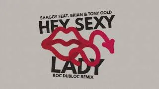 Thumbnail: Shaggy feat. Brian & Tony Gold - Hey Sexy Lady (Roc Dubloc Remix)