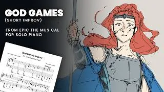 Thumbnail: God Games | EPIC: The Legendary Saga (Short Piano Cover/Sheet Music) #epicthemusical