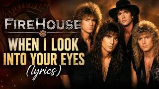 Thumbnail: Firehouse - When I Look Into Your Eyes (lyrics)