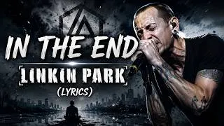 Thumbnail: In the End - Linkin Park (lyrics)
