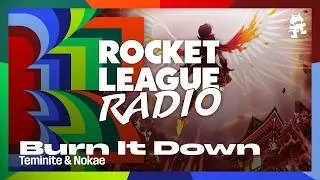 Thumbnail: Burn It Down by @TeminiteMusic & @nokaemusic6570 - Season 23 - Rocket League Radio