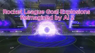 Thumbnail: Rocket League Goal Explosions Reimagined by AI 2