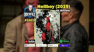 Thumbnail: HELLBOY (2019) 4K Review ROCKFILE Podcast 1021