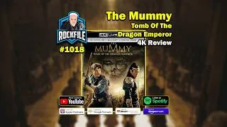 Thumbnail: THE MUMMY TOMB OF THE DRAGON EMPEROR (2008) 4K Review ROCKFILE Podcast 1018
