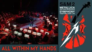 Thumbnail: Metallica & San Francisco Symphony - S&M2 - All Within My Hands (2020)