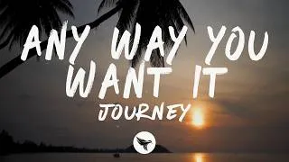 Thumbnail: Journey - Any Way You Want It (Lyrics)