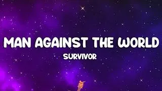 Thumbnail: Survivor - Man Against the World (Lyrics)
