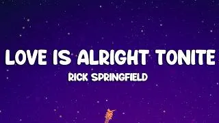 Thumbnail: Rick Springfield - Love Is Alright Tonite (Lyrics)