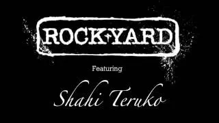Thumbnail: Rockyard featuring Shahi Teruko