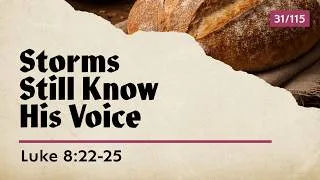 Thumbnail: Storms Still Know His Voice | Luke 8:22-25 | Travis Agnew