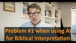 Thumbnail: Problem #1 when using AI for Biblical Interpretation