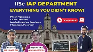 Thumbnail: MTech IISc IAP Dept | Admission, Interview Experience - GATE Toppers, Internship & Placements #iisc