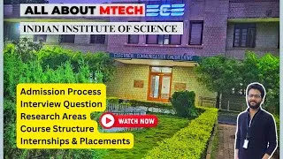 Thumbnail: Guide to MTech ECE IISc | Admission Process | Interview Questions | Research & Placements #iisc #iit