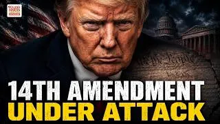 Thumbnail: Trump’s “Death By A Thousand Cuts” Attack On The 14th Amendment Exposed.