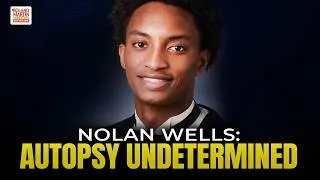 Thumbnail: Nolan Wells Autopsy Undetermined: Head Finding Raises Questions, Neck Injury Not Ruled Out.