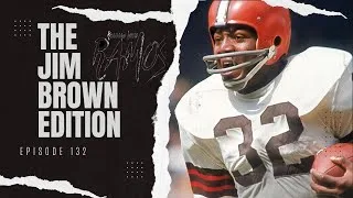 Thumbnail: EP 132 The Jim Brown edition