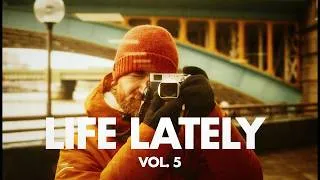 Thumbnail: Life Lately (Vol. 5)  - Shot w/ Fujifilm X100VI  & iPhone 16 ProMax